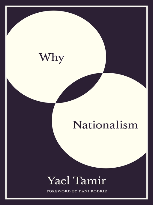 Title details for Why Nationalism by Yael Tamir - Available